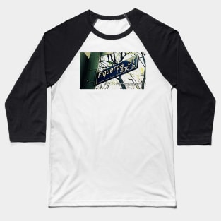 Figueroa Street, Los Angeles, California by Mistah Wilson Baseball T-Shirt